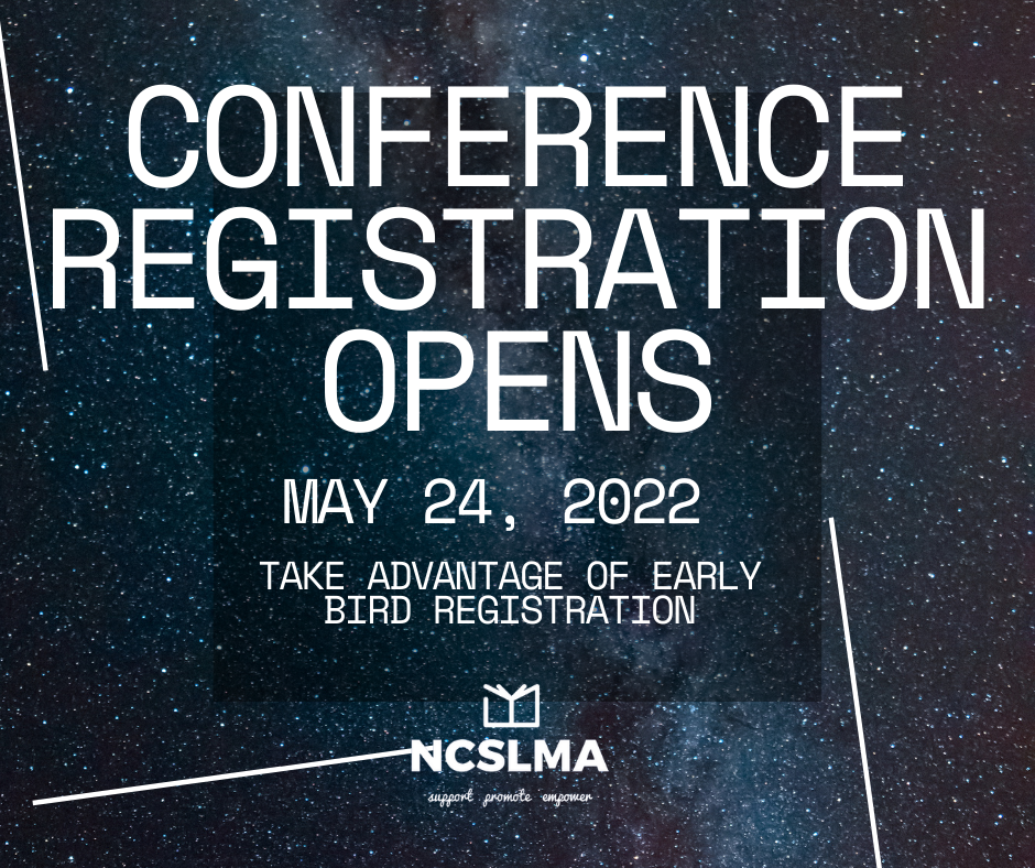 image of space with text conference registration opens May 24 2022 take advantage of early bird registration with the NCSLMA logo 